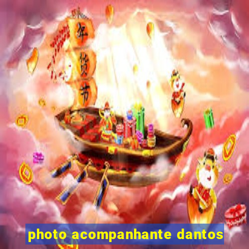 photo acompanhante dantos